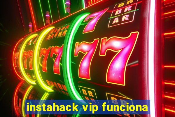 instahack vip funciona